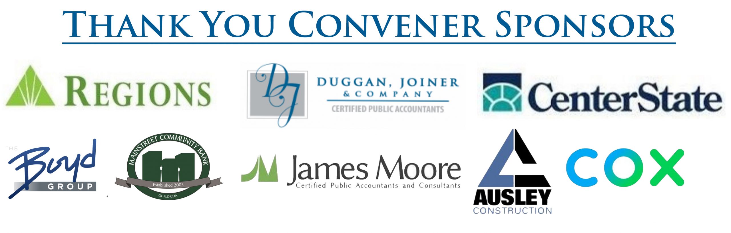 Regions Bank + Duggan, Joiner & Company + CenterState Bank + Boyd Group + Mainstreet Community Bank + James Moore + Ausley Construction + Cox Communications