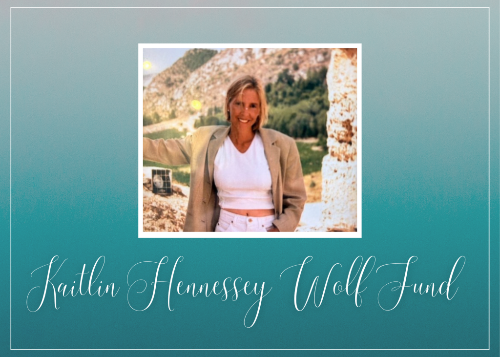 Kaitlin Hennessey Wolf Memorial Fund